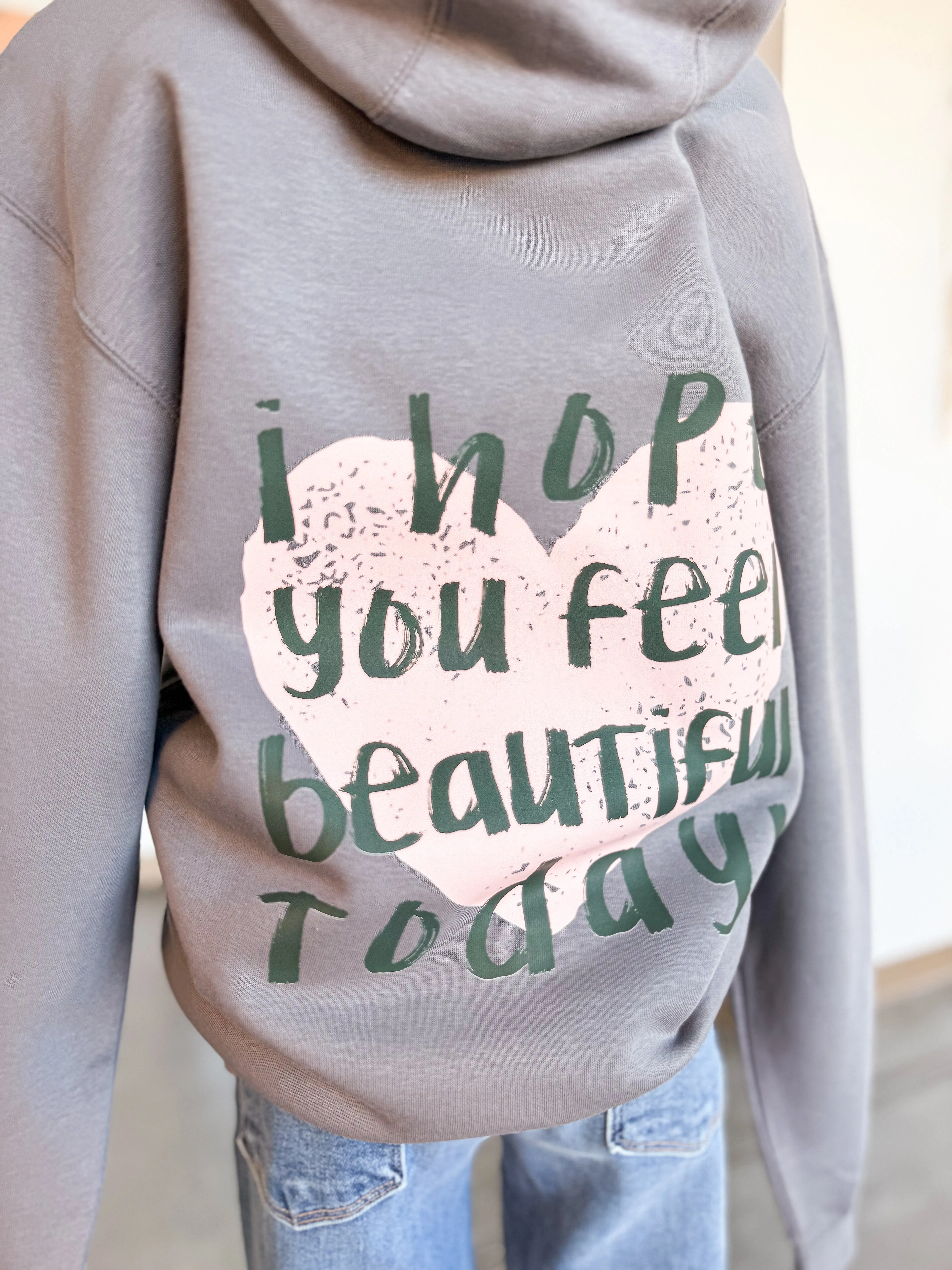 Beautiful Today Hoodie