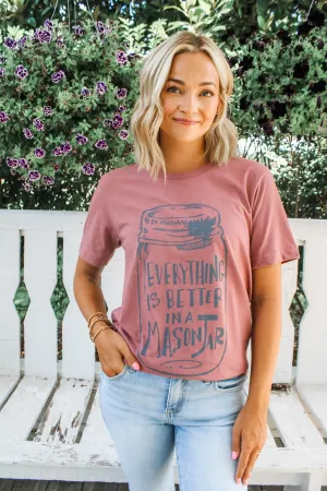 Better In A Mason Jar Graphic Tee • Heather Mauve - FINAL SALE