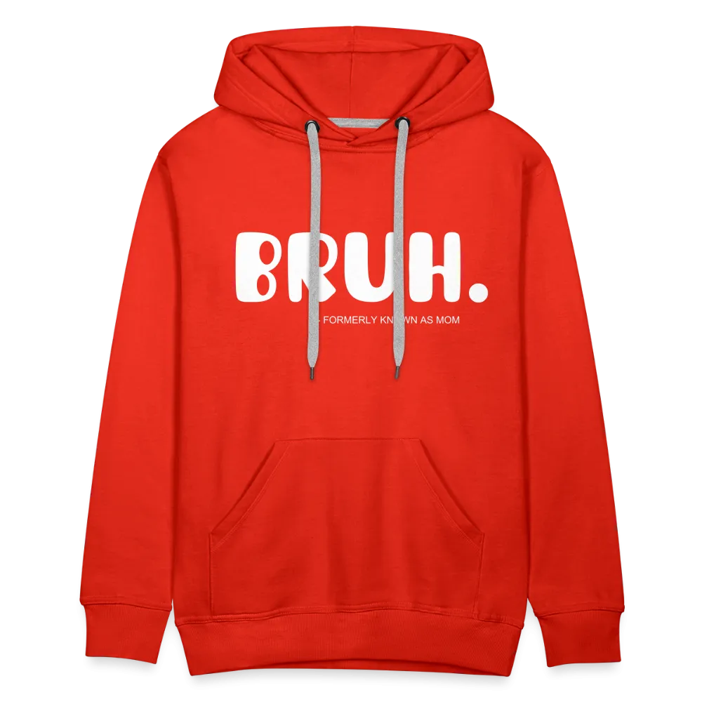 BRUH