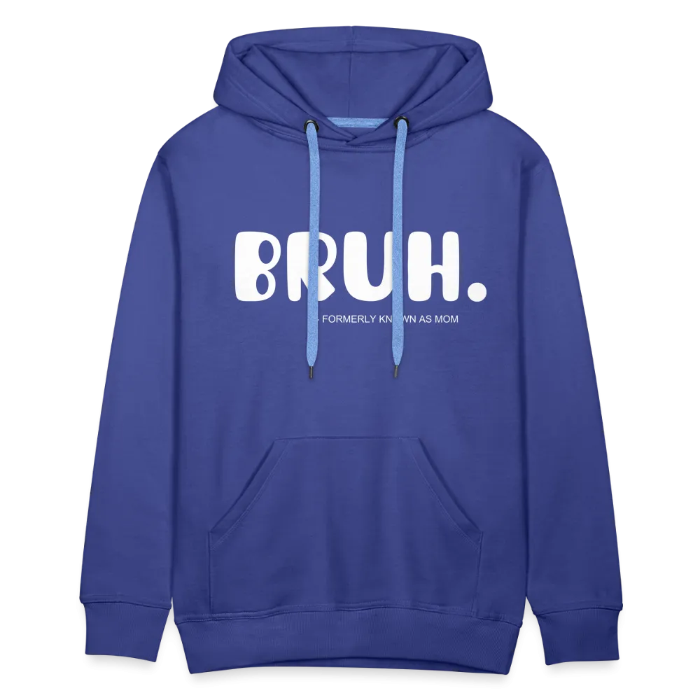 BRUH