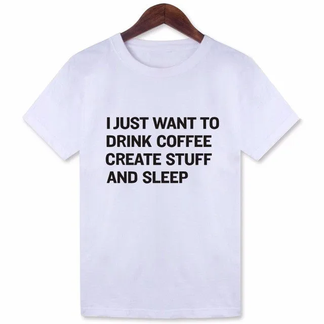 I Just Want To Drink Coffee T-Shirt