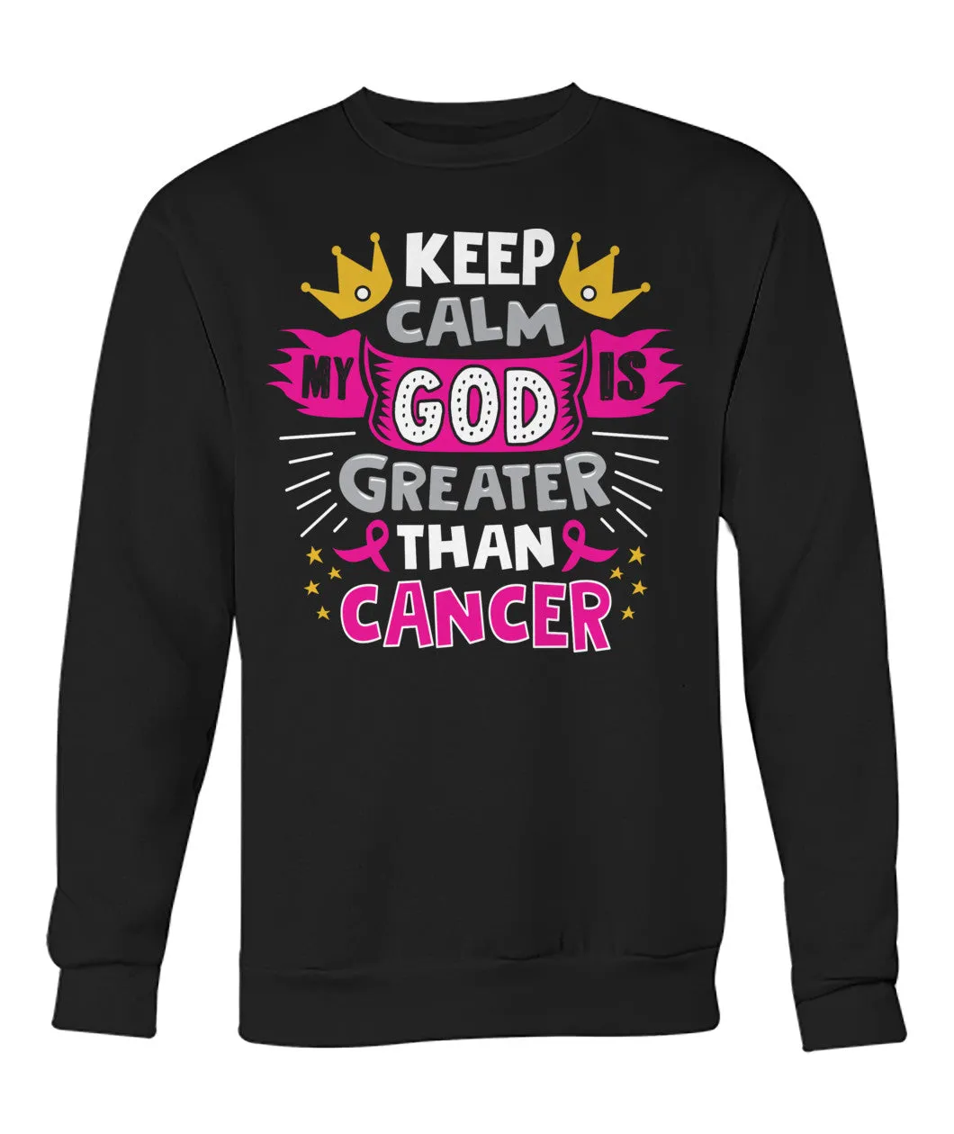 Keep Calm My God is Greater Than Cancer Hoodies and Sweatshirts