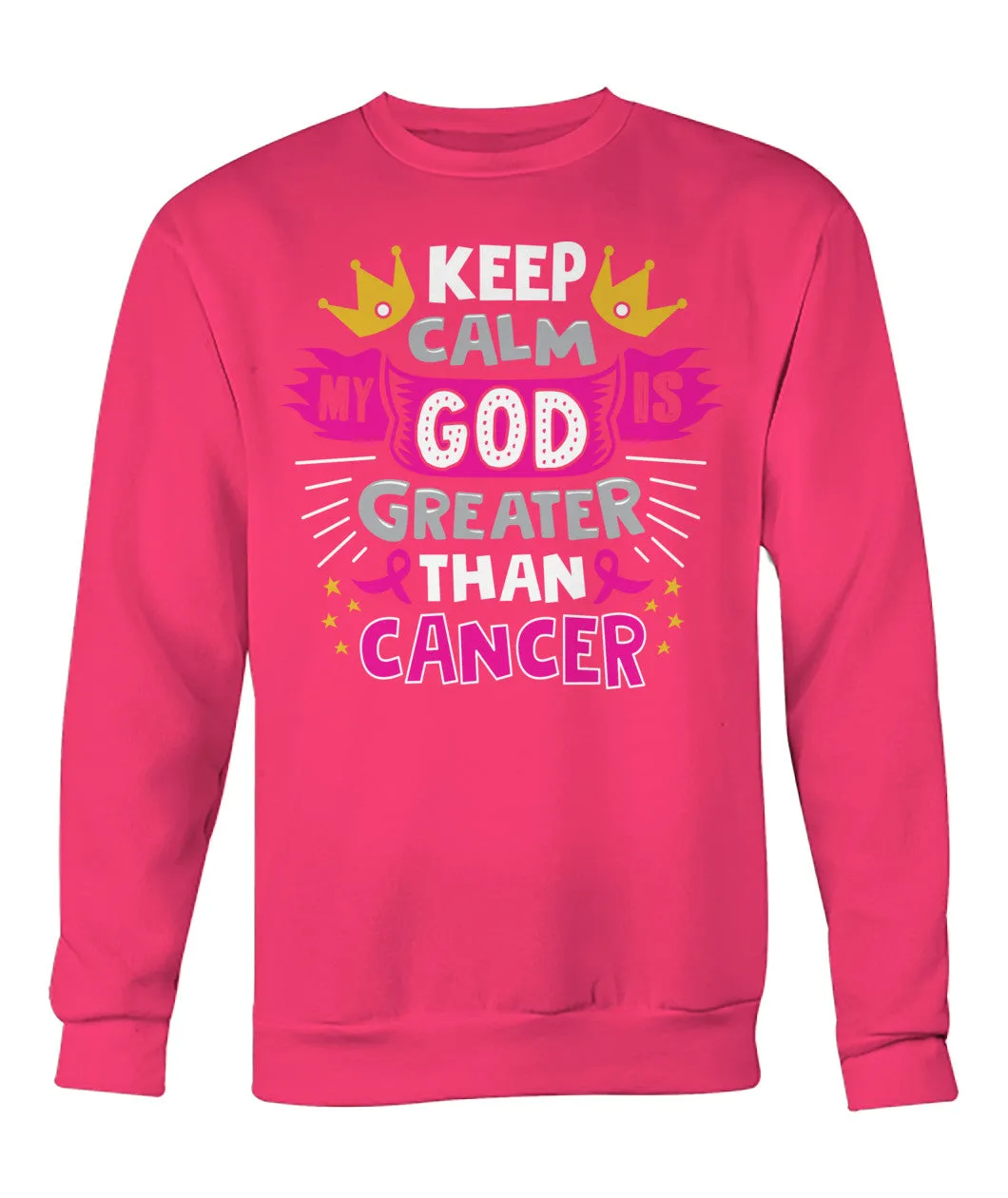 Keep Calm My God is Greater Than Cancer Hoodies and Sweatshirts