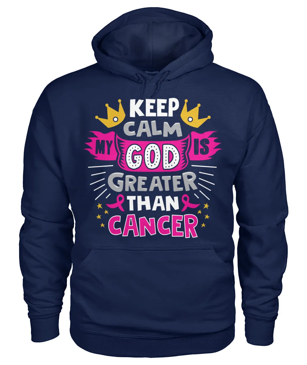 Keep Calm My God is Greater Than Cancer Hoodies and Sweatshirts