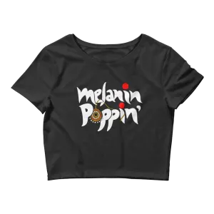 Melanin Poppin’ - Women’s Crop Tee