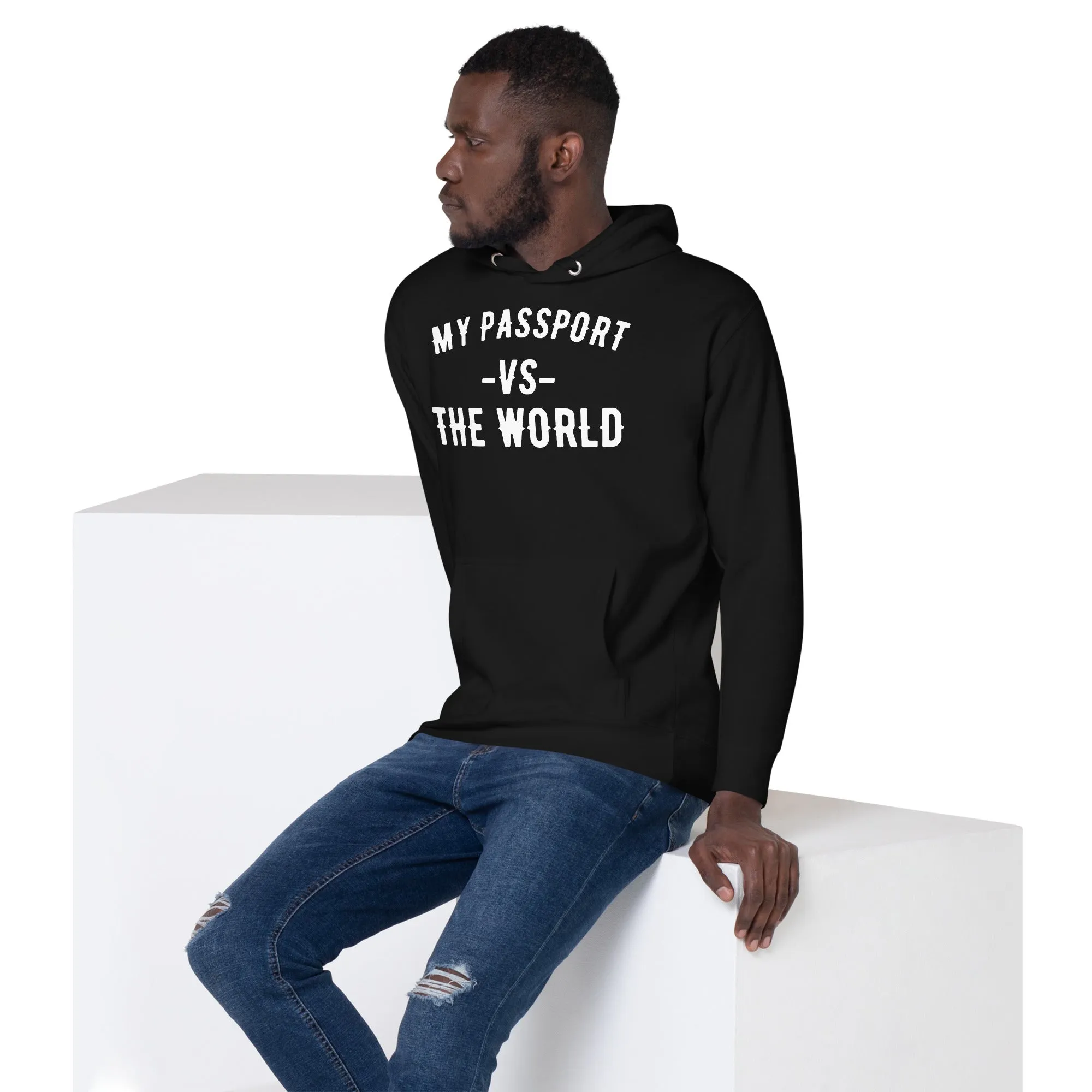 Men's "My Passport Vs. The World" Hoodie