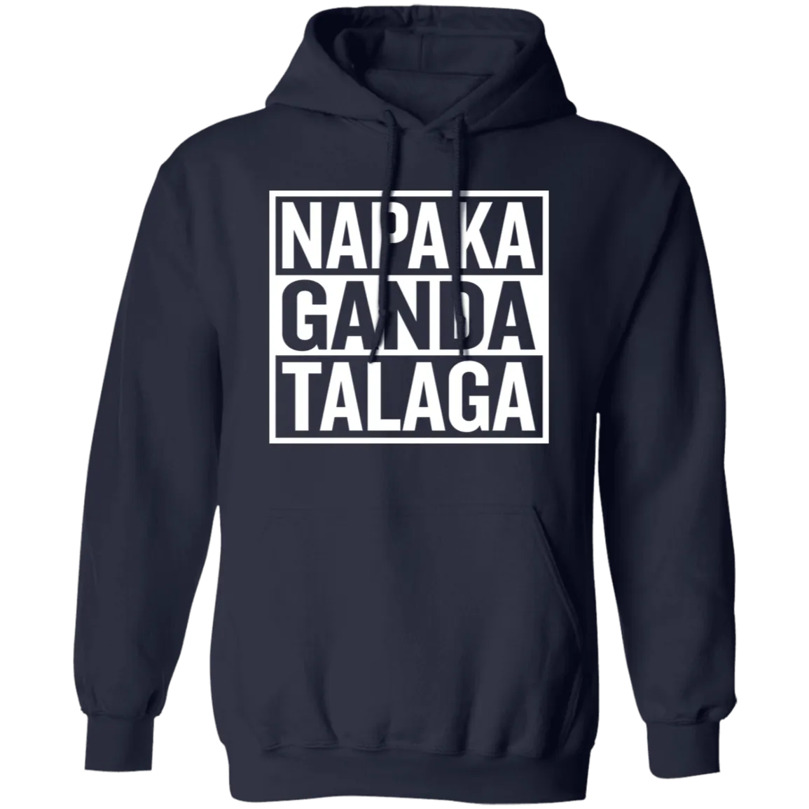 Napaka Ganda Talaga Unisex Pullover Hoodie