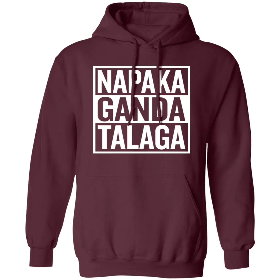 Napaka Ganda Talaga Unisex Pullover Hoodie