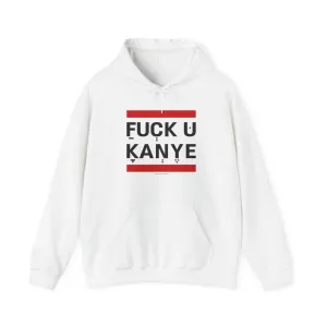 "FUCK YOU KANYE" White Custom Unisex Hoodie