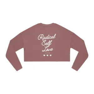 Radical Self Love Women's Cropped Sweatshirt