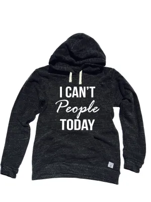 Triblend Fleece Pullover Hoody I Cant People Today - Trending Hoodie