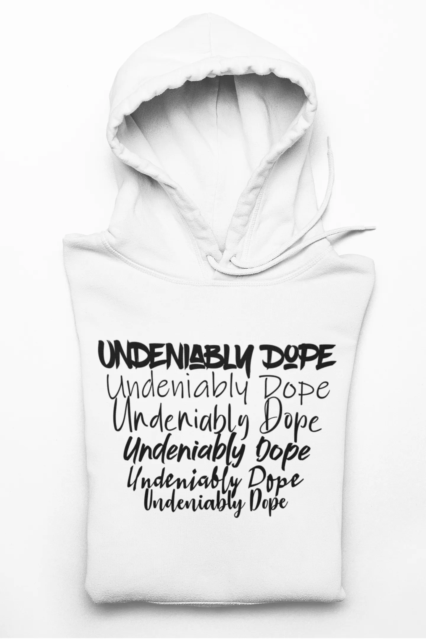 Undeniable hoodie