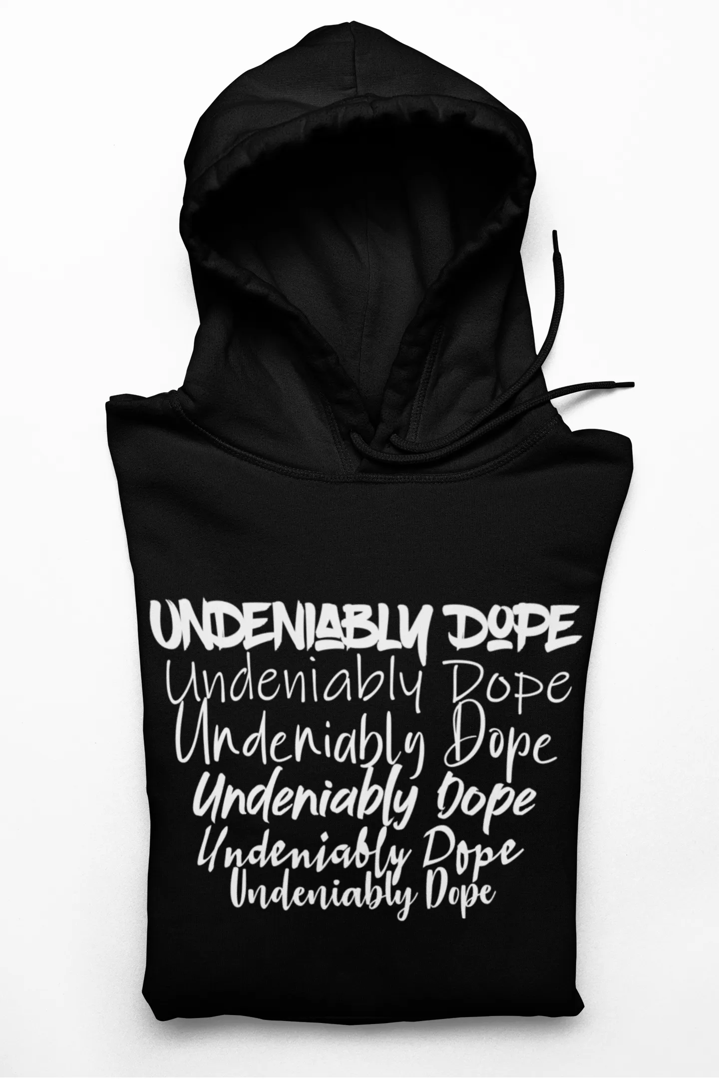 Undeniable hoodie